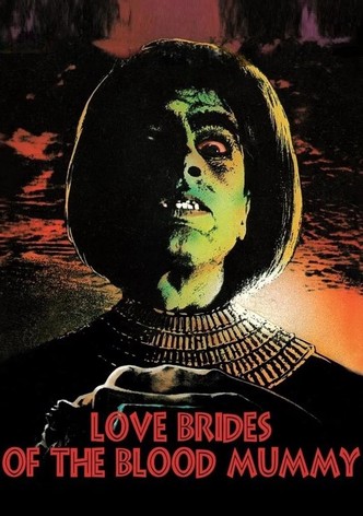 Love Brides of the Blood Mummy