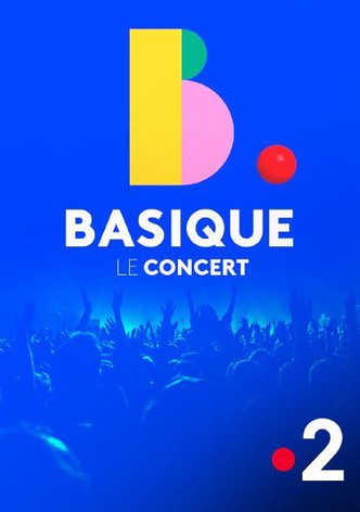 Basique, le concert