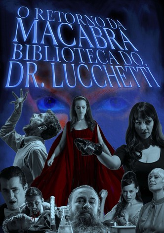 O Retorno da Macabra Biblioteca do Dr. Lucchetti