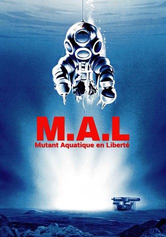 M.A.L. : Mutant Aquatique en Liberté