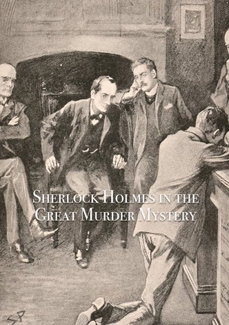 Sherlock Holmes in the Great Murder Mystery