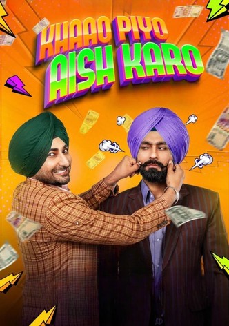 Khaao Piyo Aish Karo