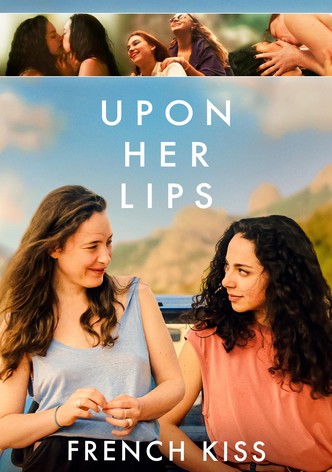 Upon Her Lips: French Kiss