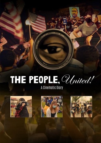 The People, United! A Cinematic Diary