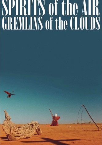 Spirits of the Air, Gremlins of the Clouds