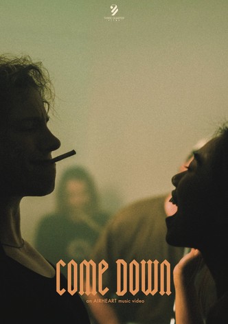 Come Down
