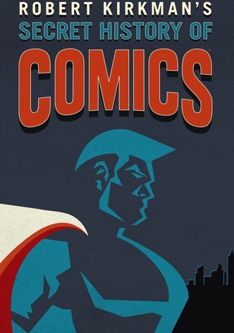 Robert Kirkman's Secret History of Comics Season 1