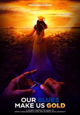 Our Blues Make Us Gold