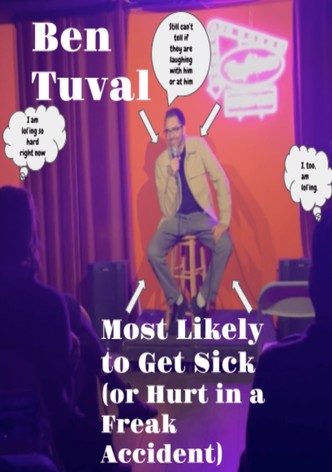 Ben Tuval: Most Likely to Get Sick (or Hurt in a Freak Accident)