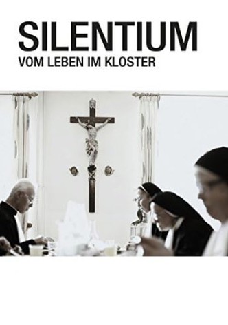Silentium - Vom Leben im Kloster
