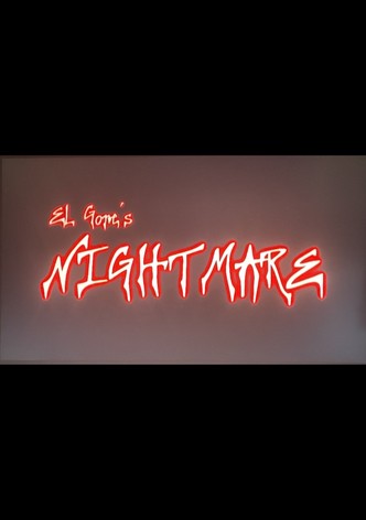 El Gore's Nightmare