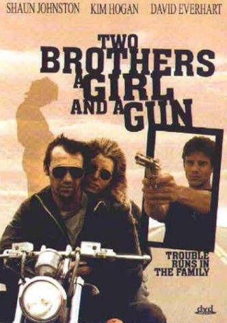 Two Brothers, a Girl and a Gun