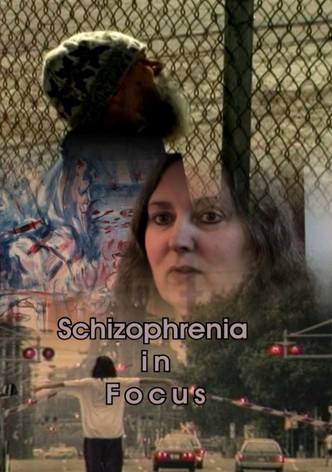Schizophrenia in Focus