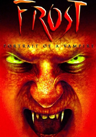 Frost: Portrait of a Vampire
