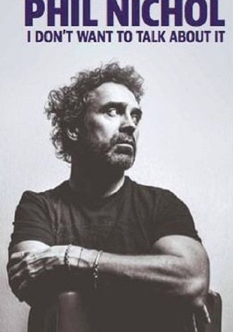 Phil Nichol: I Don't Want To Talk About It