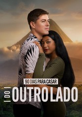 90 Dias Para Casar: Do Outro Lado