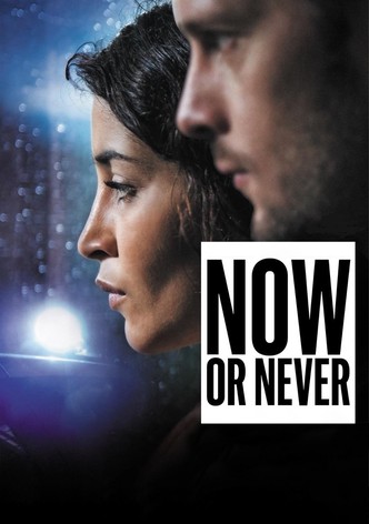 Now or Never