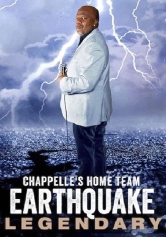 Chappelle's Home Team - Earthquake: Legendary