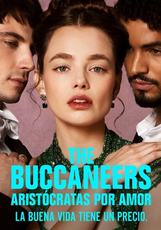 The Bucaneers: Aristócratas por Amor