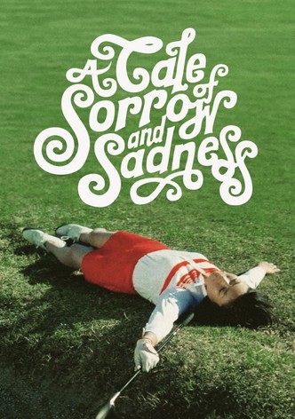 A Tale of Sorrow and Sadness