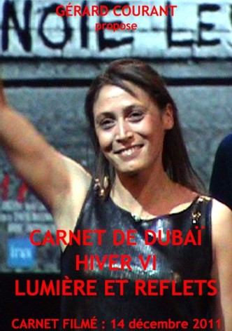 Carnet de Dubaï Hiver VI: Lumière et Reflets (Carnet Filmé: 14 décembre 2011)