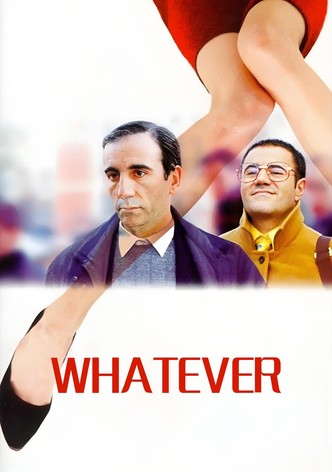 Whatever