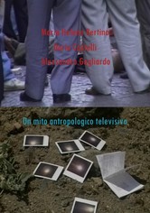 Un mito antropologico televisivo