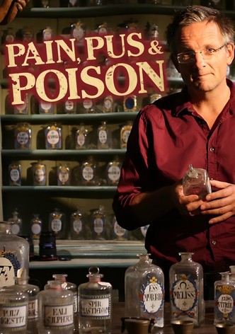 Pain, Pus and Poison: The Search for Modern Medicines