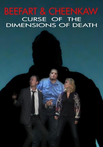 Beefart and Cheenkaw: The Curse of the Dimensions of Death