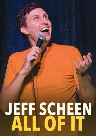 Jeff Scheen: All of It