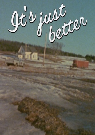 It's Just Better