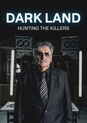 Dark Land: Hunting the Killers