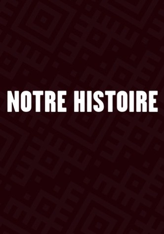 Notre Histoire