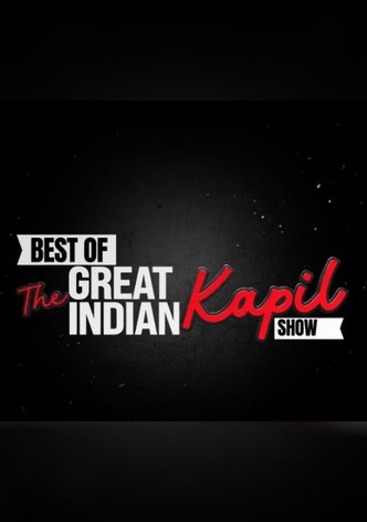 Best of The Great Indian Kapil Show