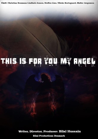 This Is for You My Angel