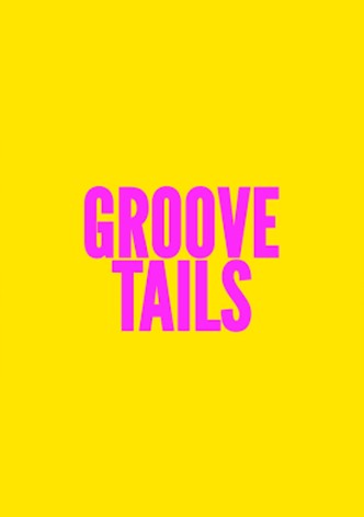 Groove Tails