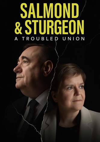 Salmond & Sturgeon: A Troubled Union