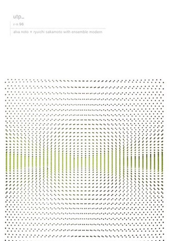 Alva Noto + Ryuichi Sakamoto with Ensemble Modern: utp_