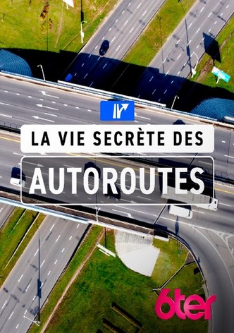 La vie secrète des autoroutes