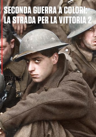 Seconda Guerra a colori: la strada per la vittoria S01