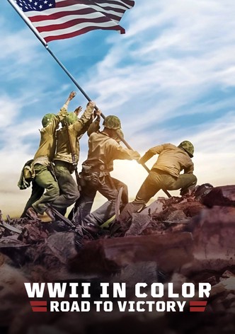 WWII in Color: Road to Victory