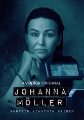 Johanna Möller – Ruotsin vihatuin nainen