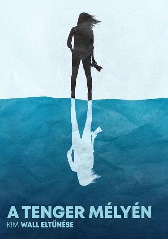 A tenger mélyén: Kim Wall eltűnése