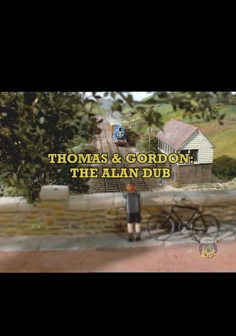 Thomas and Gordon: The Alan Dub