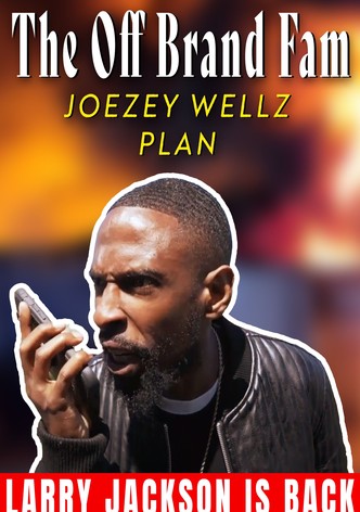 The Off Brand Fam Joezey Wellz Plan
