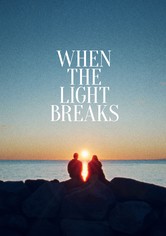 When the Light Breaks