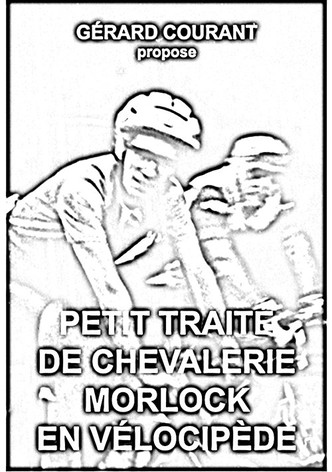 Petit Traité de Chevalerie Morlock en Vélocipède