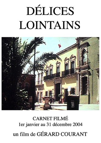 Carnet filmé C 32: Délices lointains