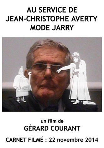 Au service de Jean-Christophe Averty mode Jarry (Carnet Filmé: 22 novembre 2014)