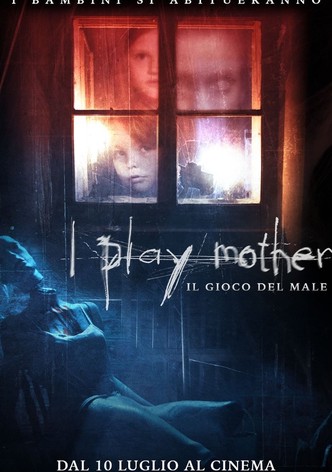 I Play Mother: Il gioco del male
